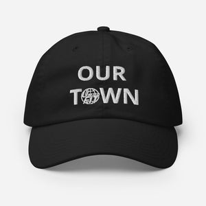 OUR TOWN Champion Dad Cap